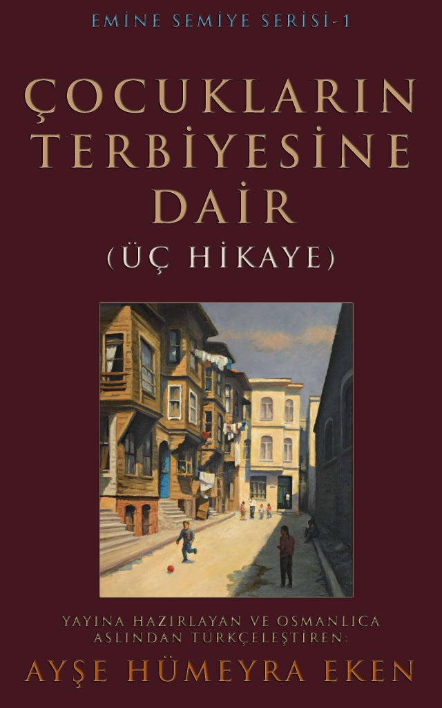 Çocukların Terbiyesine Dair (Üç Hikaye)