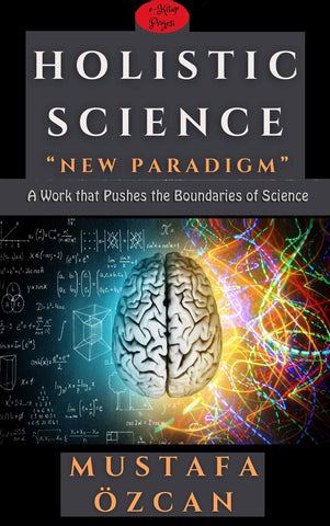 Holistic Science: "New Paradigm"