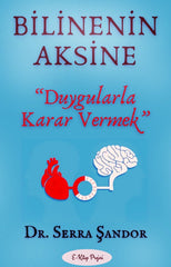 Bilinenin Aksine: