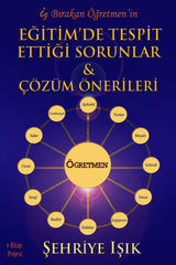 İz Bırakan Öğretmenin Eğitimde Tespit Ettiği Sorunlar ve Çözüm Önerileri