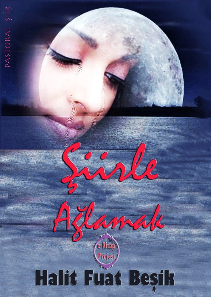 Şiirle Ağlamak