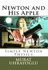 Newton and His Apple & Simple Newton Physics