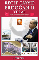 RECEP TAYYİP ERDOĞAN’LI YILLAR
