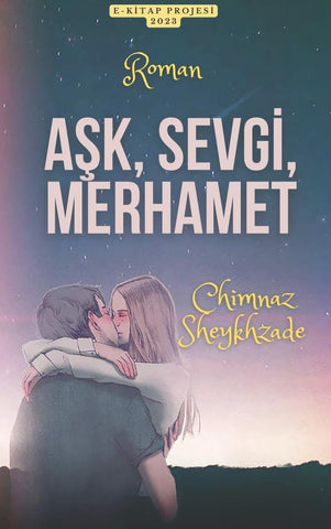 Aşk, Sevgi, Merhamet