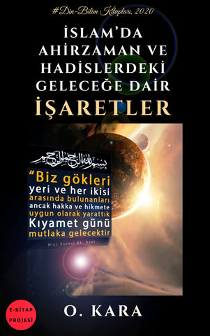 İslam’da Ahirzaman ve Hadislerdeki Geleceğe Dair İşaretler