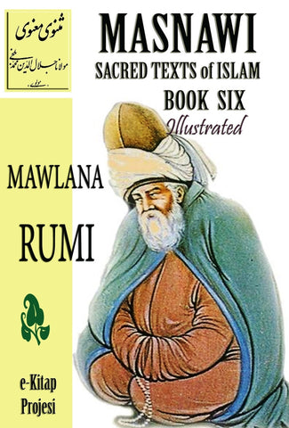 Masnawi Sacred Texts of Islam: Book Six