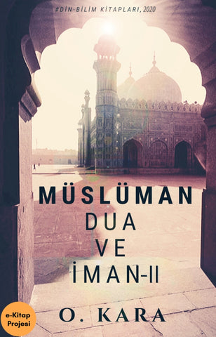 Müslüman Dua ve İman-II